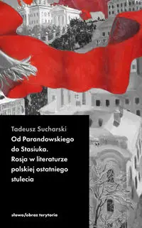 Od Parandowskiego do Stasiuka - Tadeusz Sucharski