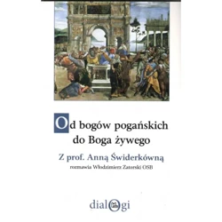 Od bogów pogańskich do Boga żywego - PRACA ZBIOROWA