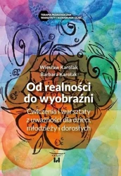 Od realności do wyobraźni - Barbara Karolak, Wiesław Karolak