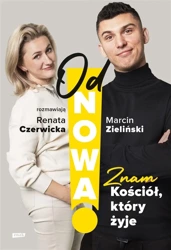 OdNowa! Znam Kościół, który żyje - Marcin Zieliński, Renata Czerwicka