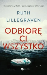 Odbiorę Ci wszystko - Ruth Lillegraven