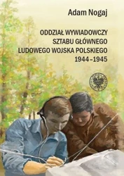 Oddział Wywiadowczy Sztabu Głównego ludowego.. - Adam Nogaj