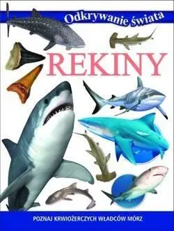 Odkrywanie świata - Rekiny - praca zbiorowa