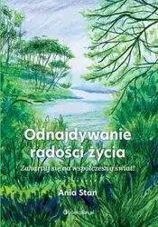 Odnajdywanie radości życia - Stan Ania