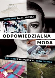 Odpowiedzialna moda - Katarzyna Zajączkowska