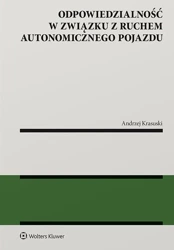 Odpowiedzialność w związku z ruchem autonomicznego pojazdu - Andrzej Krasuski