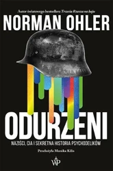 Odurzeni. Naziści, CIA i sekretna historia... - Norman Ohler