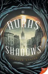 Of Auras and Shadows - Jennifer Karter