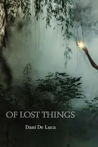 Of Lost Things - Dani De Luca