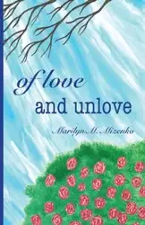 Of Love and Unlove - Marilyn Mizenko M