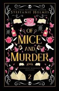 Of Mice and Murder - Steffanie Holmes