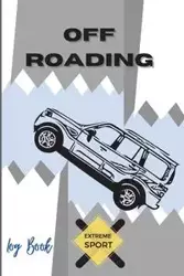 Off Roading Log Book Extreme Sport - Daisy Adil