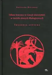 Ofiara krwawa w Grecji starożytnej. Tragedia... - Krzysztof Bielawski