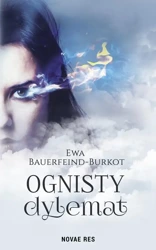 Ognisty dylemat - Ewa Bauerfeind-Burkot