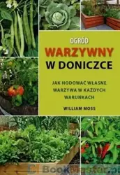 Ogród warzywny w doniczce - William Moss