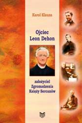 Ojciec Leon Dehon - Karol Klauza