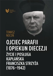 Ojciec parafii i opiekun diecezji - Tomasz Nocoń