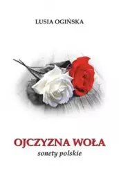 Ojczyzna woła - Lusia Ogińska