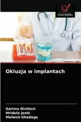 Okluzja w implantach - Nichlani Garima