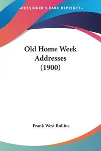 Old Home Week Addresses (1900) - Frank Rollins West