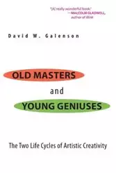 Old Masters and Young Geniuses - David W. Galenson