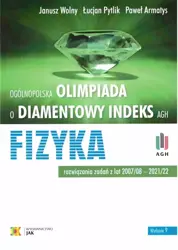 Olimpiada o Diamentowy Indeks AGH. Fizyka w.9 - Janusz Wolny, Łucjan Pytlik, Paweł Armatys