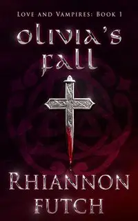 Olivia's Fall - Rhiannon Futch