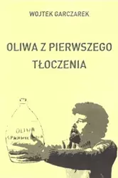 Oliwa z pierwszego tłoczenia - Wojtek Garczarek