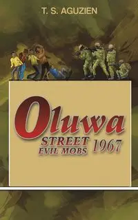 Oluwa Street Evil Mobs 1967 - Aguzien T. S.