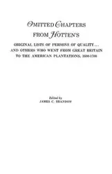 Omitted Chapters from Hotten's Original Lists of Persons of Quality . . . - James C. Brandow