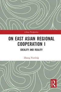 On East Asian Regional Cooperation I - Yunling Zhang