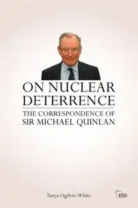 On Nuclear Deterrence - Tanya Ogilvie-White