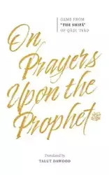 On Prayers Upon the Prophet - b. Musa al-Yahsubi Qadi 'Iyad