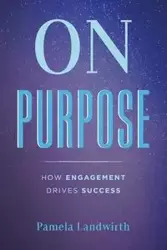 On Purpose - Pamela Landwirth