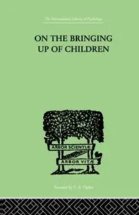 On The Bringing Up Of Children - John Rickman