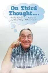 On Third Thought.... - George Waas