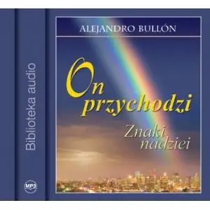 On przychodzi Audiobook - Alejandro Bullón