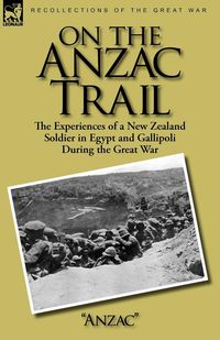 On the Anzac Trail - Anzac