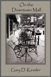 On the Downtown Mall - Gary D. Kessler