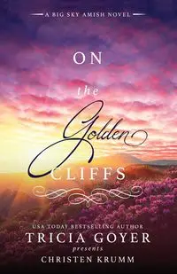 On the Golden Cliffs - Tricia Goyer