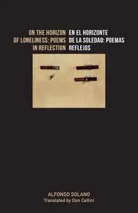 On the Horizon of Loneliness / En el horizonte de la Soledad - Alfonso Solano