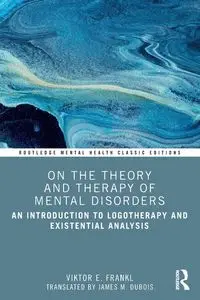 On the Theory and Therapy of Mental Disorders - Frankl Viktor E.