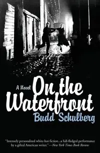 On the Waterfront - Schulberg Budd