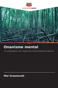 Onanisme mental - Mai Groenevelt