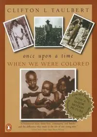 Once Upon a Time When We Were Colored - Clifton L. Taulbert