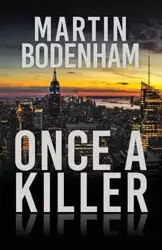 Once a Killer - Martin Bodenham