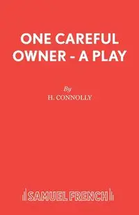 One Careful Owner - A Play - Connolly H