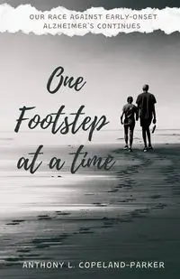 One Footstep at a Time - Anthony L. Copeland-Parker