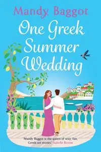 One Greek Summer Wedding - Mandy Baggot