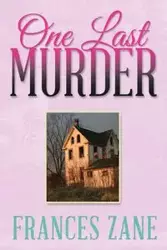 One Last Murder - Frances Zane